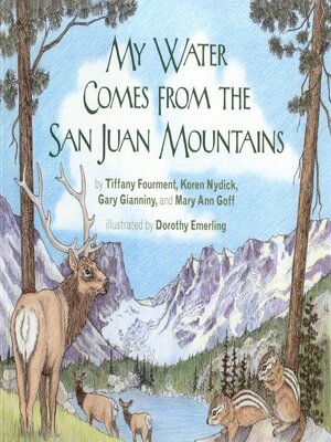 cover image of My Water Comes From the San Juan Mountains